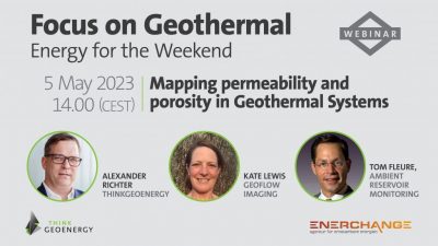 “Focus on Geothermal Webinar” de ThinkGeoEnergy y Enerchange: Mapeo de permeabilidad y porosidad en sistemas geotérmicos, 5 de mayo de 2023.