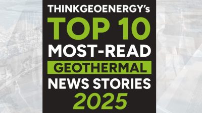 Una mirada retrospectiva al 2025: Las 10 noticias geotérmicas más leídas de ThinkGeoEnergy